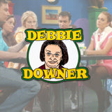 Debbie Downer